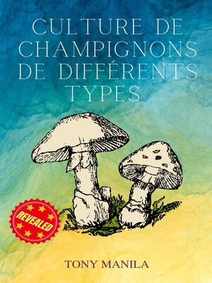 cover image of Culture De Champignons De Différents Types